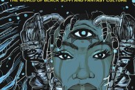 Ytasha L. Womack – Afrofuturism: The World of Black Sci-Fi and Fantasy Culture
