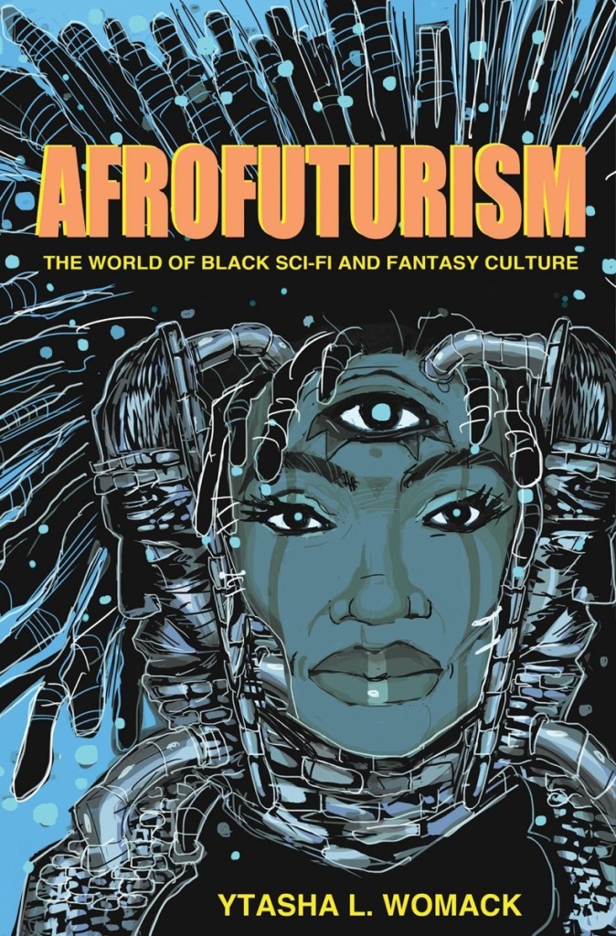 Ytasha L. Womack – Afrofuturism: The World of Black Sci-Fi and Fantasy Culture