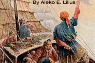 Aleko E. Lilius – I Sailed with Chinese Pirates