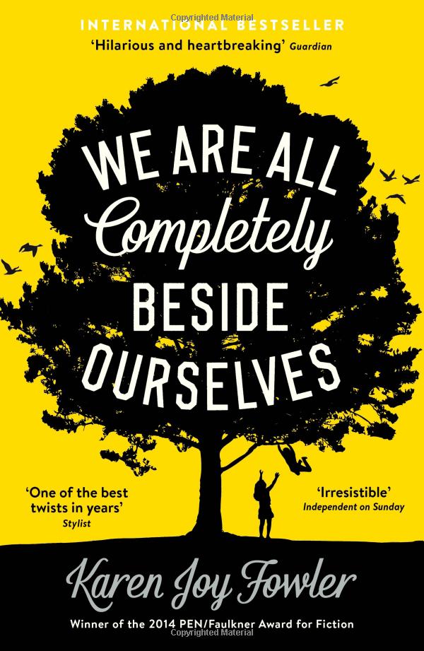 Karen Joy Fowler — We Are All Completely Beside Ourselves
