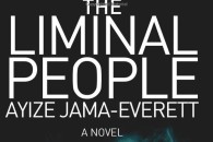 Ayize Jama-Everett — The Liminal People