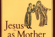 Caroline Walker Bynum — Jesus as Mother: Studies in the Spirituality of the High Middle Ages