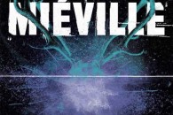 China Miéville — Three Moments of an Explosion: Stories