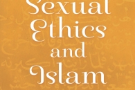 Kecia Ali — Sexual Ethics in Islam: Feminist Reflections on Qur’an, Hadith, and Jurisprudence