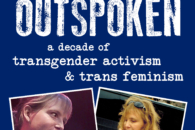 Julia Serano — Outspoken: A Decade of Transgender Activism and Trans Feminism